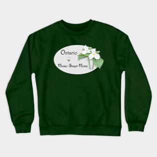 Ontario - Home Sweet Home Crewneck Sweatshirt